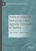 Political Stability, Democracy and Agenda Dynamics in Turkey