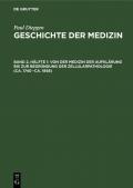 Paul Diepgen: Geschichte der Medizin / Die Historische Entwicklung der Heilkunde und des Ärztlichen Lebens, I