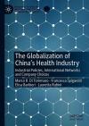 The Globalization of China’s Health Industry