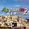 Appunto. Unterrichtswerk für Italienisch als 3. Fremdsprache / Appunto Audio-CD 2
