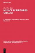 Musici scriptores Graeci / Supplementum melodiarum reliquiae