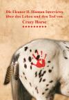 Die Eleanor H. Hinman Interviews über das Leben und den Tod von Crazy Horse