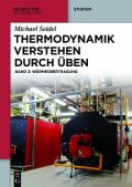 Michael Seidel: Thermodynamik verstehen durch Üben / Thermodynamik - Verstehen durch Üben