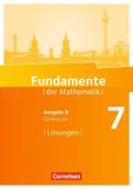 Fundamente der Mathematik - Ausgabe B / 7. Schuljahr - Lösungen zum Schülerbuch