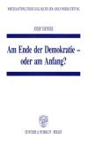 Am Ende der Demokratie - oder am Anfang?