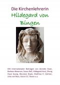 Publikationen des Scivias-Instituts / Die Kirchenlehrerin Hildegard von Bingen