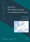 Deutsche Wortfeldetymologie in europäischem Kontext 