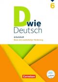 D wie Deutsch - Das Sprach- und Lesebuch für alle / 6. Schuljahr - Arbeitsheft mit Lösungen