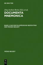 Documenta Mnemonica / Das enzyklopädische Gedächtnis der Frühen Neuzeit