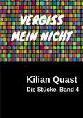 Die Stücke / Die Stücke, Band 4 - VERGISS MEIN NICHT
