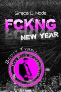Bad Boys of Vancouver / FCKNG New Year - Scott Tyrell