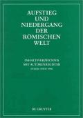 Aufstieg und Niedergang der römischen Welt (ANRW) / Rise and Decline of the Roman World / Inhaltsverzeichnis mit Autorenregister
