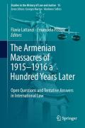 The Armenian Massacres of 1915--1916 a Hundred Years Later