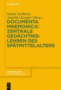 Documenta Mnemonica / Documenta Mnemonica: Zentrale Gedächtnislehren des Spätmittelalters