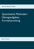 Quantitative Methoden - Übungsaufgaben, Formelsammlung