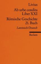 Ab urbe condita. Liber XXI /Römische Geschichte. 21. Buch (Der Zweite Punische Krieg I)
