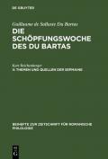 Guillaume de Salluste Du Bartas: Die Schöpfungswoche des Du Bartas / Themen und Quellen der Sepmaine