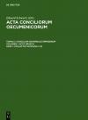 Acta conciliorum oecumenicorum. Concilium Universale Ephesenum. Acta Graeca / Collectio Vaticana 1-32