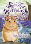 Die magischen Tierfreunde - Henni Hamster und der Verwechslungszauber