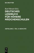 Deutsches Lesebuch für höhere Mädchenschulen / Gedichte