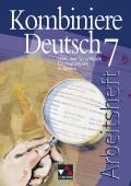 Kombiniere Deutsch - Lese- und Sprachbuch für Realschulen in Bayern / Kombiniere Deutsch Bayern AH 7