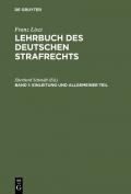 Franz Liszt: Lehrbuch des deutschen Strafrechts / Einleitung und Allgemeiner Teil