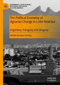 The Political Economy of Agrarian Change in Latin America