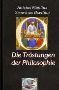 Die philosophische Reihe / Die Tröstungen der Philosophie