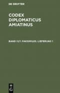 Codex diplomaticus Amiatinus / Faksimiles. Lieferung 1
