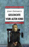 Buchners Schulbibliothek der Moderne / Erpenbeck, Geschichte vom alten Kind