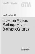 Brownian Motion, Martingales, and Stochastic Calculus