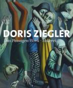 Doris Ziegler . Das Passagen-Werk . Malerei