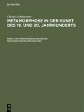 Christa Lichtenstern: Metamorphose in der Kunst des 19. und 20. Jahrhunderts / Die Wirkungsgeschichte der Metamorphosenlehre Goethes