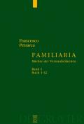 Francesco Petrarca: Familiaria / Buch 1-12