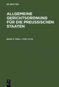 Allgemeine Gerichtsordnung für die Preussischen Staaten / Theil I. Titel 14–34
