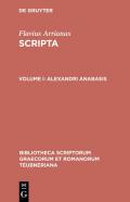 Flavius Arrianus: Scripta / Alexandri anabasis