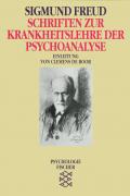 Schriften zur Krankheitslehre der Psychoanalyse