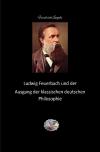 Die philosophische Reihe / Ludwig Feuerbach und der Ausgang der klassischen deutschen Philosophie