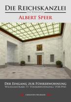 Die Reichskanzlei - Eine Werkanalyse/ Albert Speer/ Der Eingang zur Führerwohnung/ Wilhelmstraße 77/ Führerwohnung/ 1938-1943