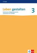 Leben gestalten 3. Ausgabe Baden-Württemberg und Niedersachsen