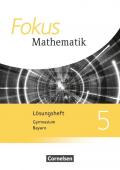 Fokus Mathematik - Bayern - Ausgabe 2017 / 5. Jahrgangsstufe - Lösungen zum Schülerbuch