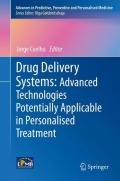 Drug Delivery Systems: Advanced Technologies Potentially Applicable in Personalised Treatment