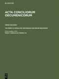 Acta conciliorum oecumenicorum. Series Secunda. Concilium Universale Nicaenum Secundum / Concilii Actiones I-III