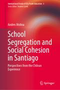 School Segregation and Social Cohesion in Santiago