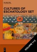 Cultures of Eschatology / [Set Cultures of Eschatology, Vol I+II]