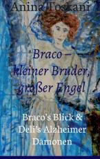 Braco – kleiner Bruder, großer Engel