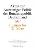 Akten zur Auswärtigen Politik der Bundesrepublik Deutschland / 1967