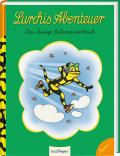 Lurchis Abenteuer: Das lustige Salamanderbuch