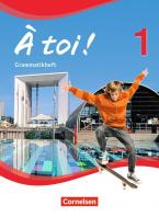 À toi ! - Vierbändige Ausgabe / Band 1 - Grammatikheft