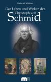 Das Leben und Wirken des Christoph von Schmid